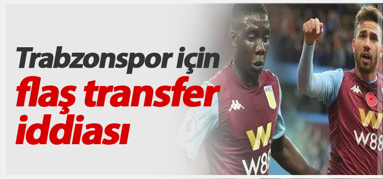 Trabzonspor için flaş transfer iddiası