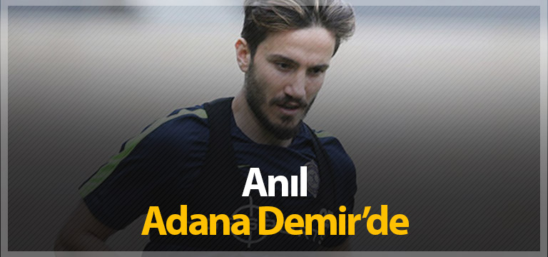 Anıl Karaer Adana Demirspor’a imza attı