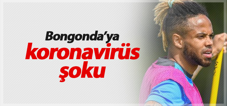 Theo Bongonda koronavirüse yakalandı!