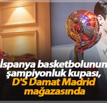 İspanya basketbolunun şampiyonluk kupası, D’S Damat Madrid mağazasında