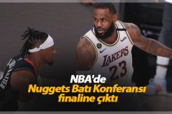 NBA’de Nuggets Batı Konferansı finaline çıktı