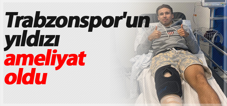Trabzonpor’un yeni tranferi ameliyat oldu