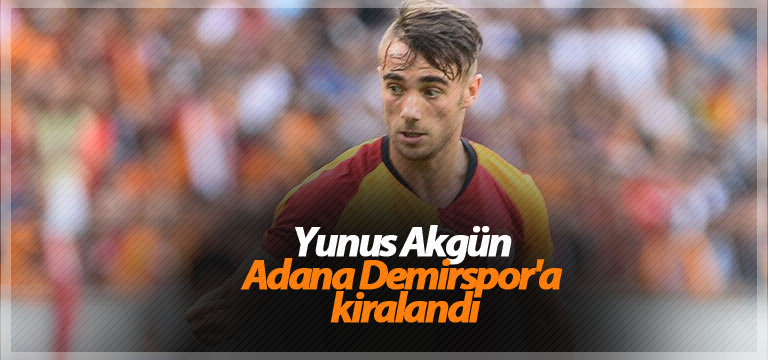 Yunus Akgün Adana Demirspor’a kiralandı