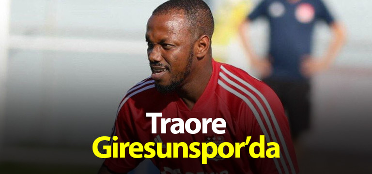 Traore Giresunspor’a imza attı