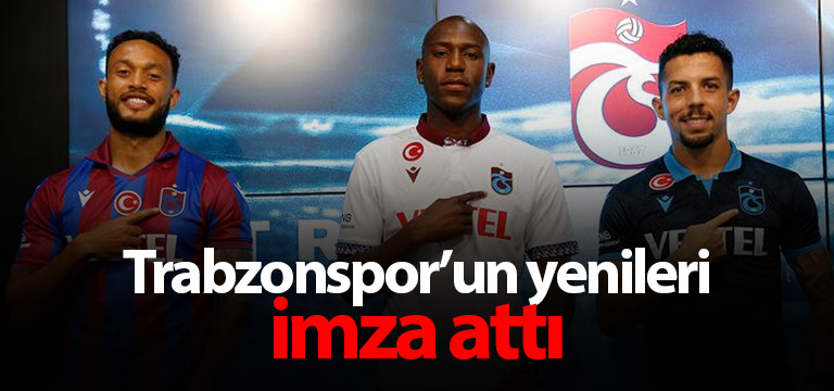 Trabzonspor’un yeni transferleri imza attı