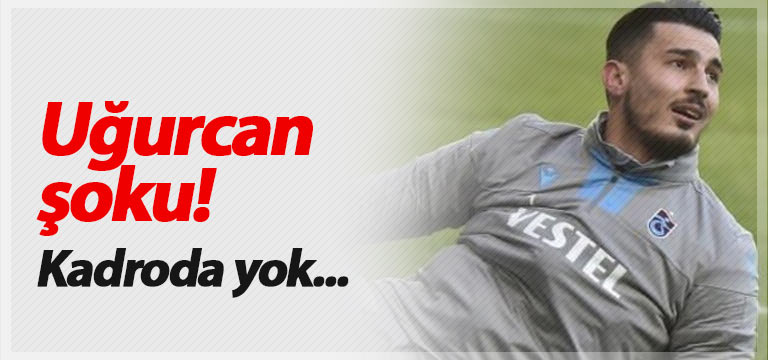 Trabzonspor’a Uğurcan Çakır’dan kötü haber