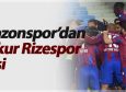 Trabzonspor’dan Çaykur Rizespor serisi